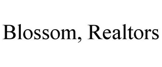 BLOSSOM, REALTORS