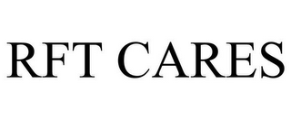 RFT CARES