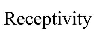 RECEPTIVITY