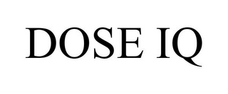 DOSE IQ