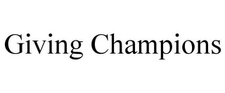 GIVING CHAMPIONS