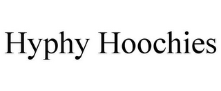 HYPHY HOOCHIES