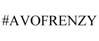 #AVOFRENZY