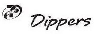 7-SELECT DIPPERS