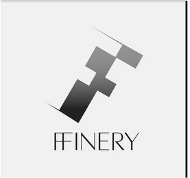 FF FFINERY