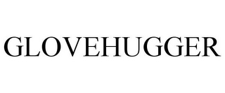 GLOVEHUGGER