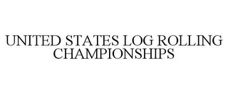 UNITED STATES LOG ROLLING CHAMPIONSHIPS