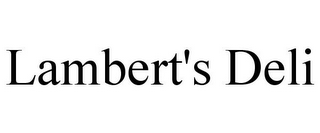 LAMBERT'S DELI