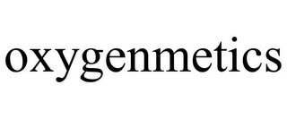 OXYGENMETICS