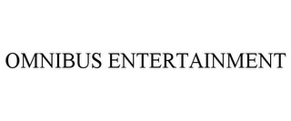 OMNIBUS ENTERTAINMENT