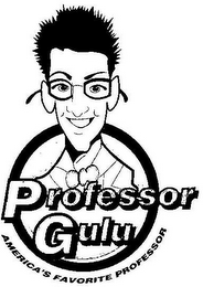 PROFESSOR GULU AMERICA'S FAVORITE PROFESSOR