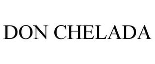 DON CHELADA