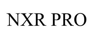 NXR PRO