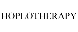 HOPLOTHERAPY