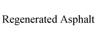 REGENERATED ASPHALT