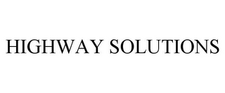 HIGHWAY SOLUTIONS
