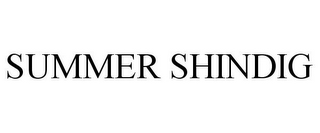 SUMMER SHINDIG