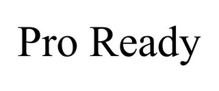 PRO READY