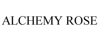 ALCHEMY ROSE