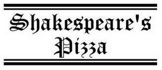 SHAKESPEARE'S PIZZA