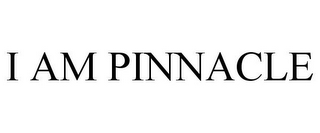 I AM PINNACLE
