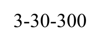 3-30-300