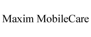 MAXIM MOBILECARE