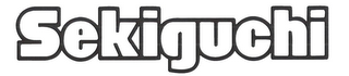 SEKIGUCHI