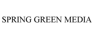 SPRING GREEN MEDIA