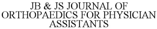 JB & JS JOURNAL OF ORTHOPAEDICS FOR PHYSICIAN ASSISTANTS