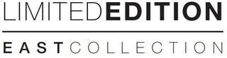 LIMITEDEDITION EASTCOLLECTION