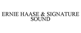ERNIE HAASE & SIGNATURE SOUND