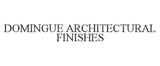 DOMINGUE ARCHITECTURAL FINISHES
