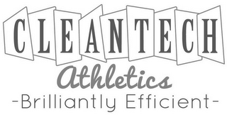CLEANTECH ATHLETICS BRILLIANTLY EFFICIENT