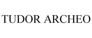TUDOR ARCHEO