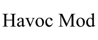 HAVOC MOD