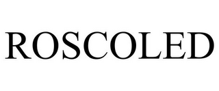 ROSCOLED