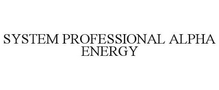SYSTEM PROFESSIONAL ALPHA ENERGY