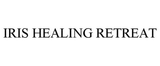 IRIS HEALING RETREAT