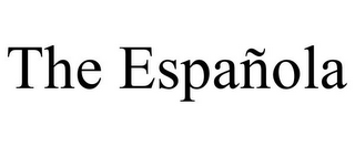 THE ESPAÑOLA