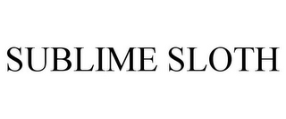 SUBLIME SLOTH