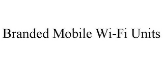 BRANDED MOBILE WI-FI UNITS