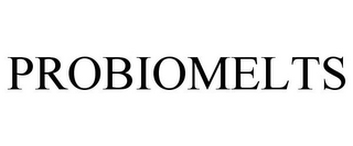 PROBIOMELTS