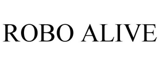 ROBO ALIVE