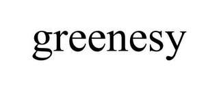 GREENESY