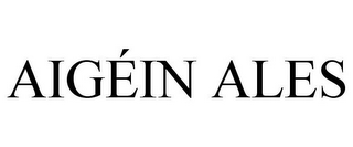 AIGÉIN ALES