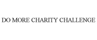 DO MORE CHARITY CHALLENGE