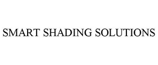 SMART SHADING SOLUTIONS