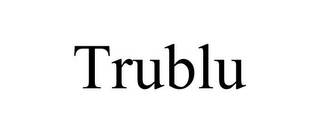 TRUBLU