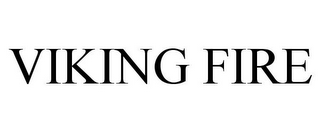 VIKING FIRE